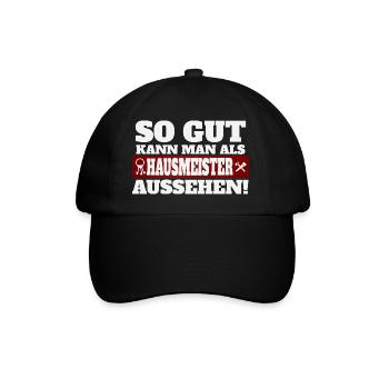 So gut kann man als Hausmeister aussehen - Baseballkappe - Schwarz/Schwarz - Vorne