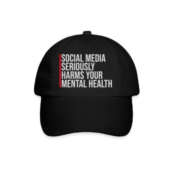 Social Media Seriously Harms Mental Health Saying - Baseball Cap - black/black - Front