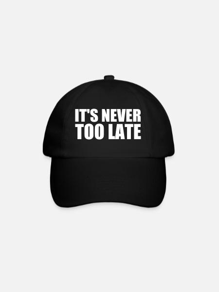 It's never too late - Baseballkappe - Schwarz/Schwarz