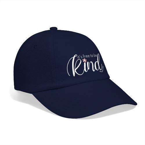 Amy's 'Free to be Kind' design (white txt) - Baseball Cap
