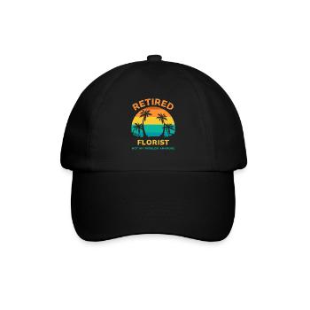 Retired florist not my problem anymore - Baseball Cap - black/black - Front