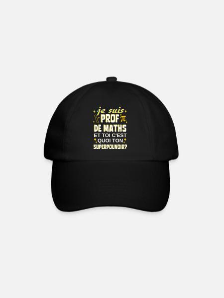 prof de maths toi c'est quoi ton superpouvoir - Casquette classique - noir/noir