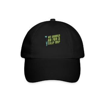 Tulips Humor Tulips - Baseball Cap - black/black - Front
