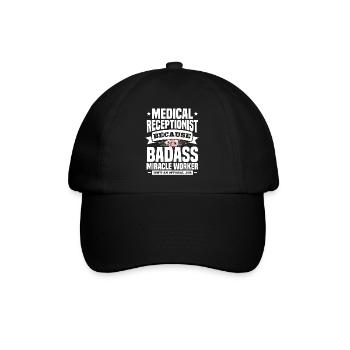 Medical Receptionist Because Bad Ass Miracle - Baseball Cap - black/black - Front