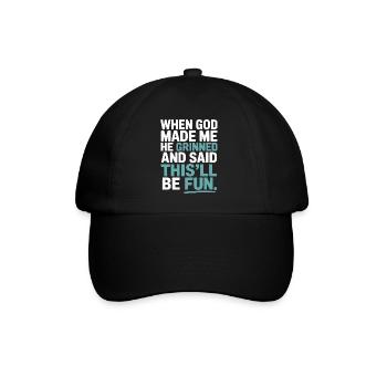 When God made me, he grinned! - Baseball Cap - black/black - Front