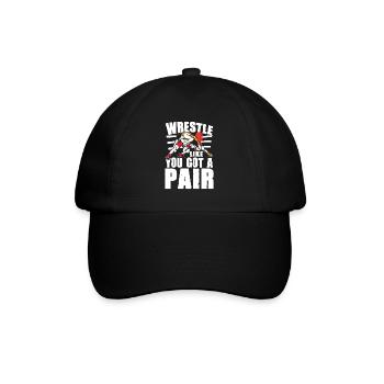 Wrestle Like You Got A Pair - Baseballkappe - Schwarz/Schwarz - Vorne