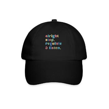 Stop Regulating and Listening Teacher - Baseball Cap - black/black - Front