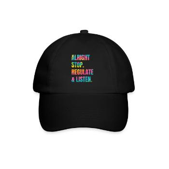 Stop Regulating and Listening Teacher - Baseball Cap - black/black - Front