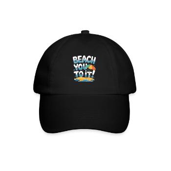 Beach You To It Summer Fun Vacation Beach - Baseball Cap - black/black - Front