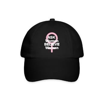 ASK WOMEN, BELIEVE WOMEN! ♀️ FEMALE POWER, GIRLS - Baseballkappe - Schwarz/Schwarz - Vorne