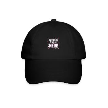 Bevor du Fragst Nein!!! Tshirt - Baseballkappe - Schwarz/Schwarz - Vorne