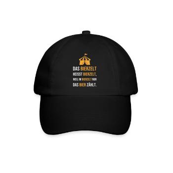 Das Bierzelt heisst Bierzelt - Festzelt Spruch - Baseballkappe - Schwarz/Schwarz - Vorne