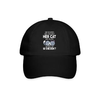 Sie glaubte, sie könne es, aber ihre Katze schlief - Baseballkappe - Schwarz/Schwarz - Vorne