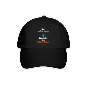Der späte Wurm überlebt den frühen Vogel - Baseballkappe - Schwarz/Schwarz - Vorne
