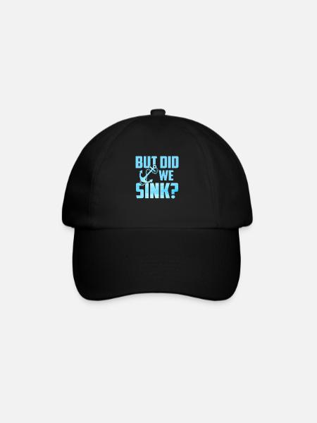 But Did We Sink - Casquette classique - noir/noir
