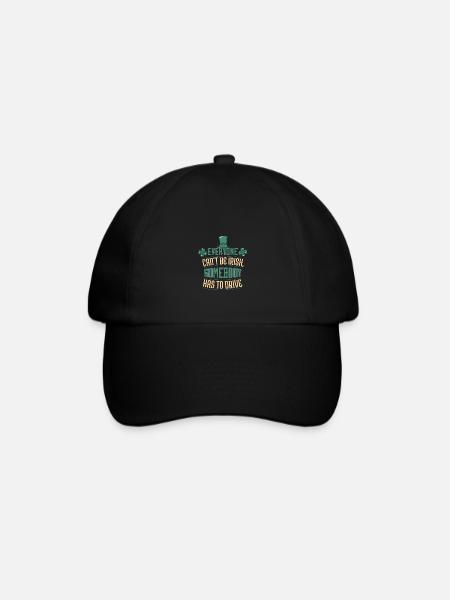 Funny Irish drinking quote Somebody has to drive - Baseball Cap - black/black