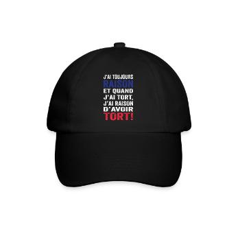 J'ai toujours raison et j'ai raison d'avoir tort - Casquette classique - noir/noir - Devant