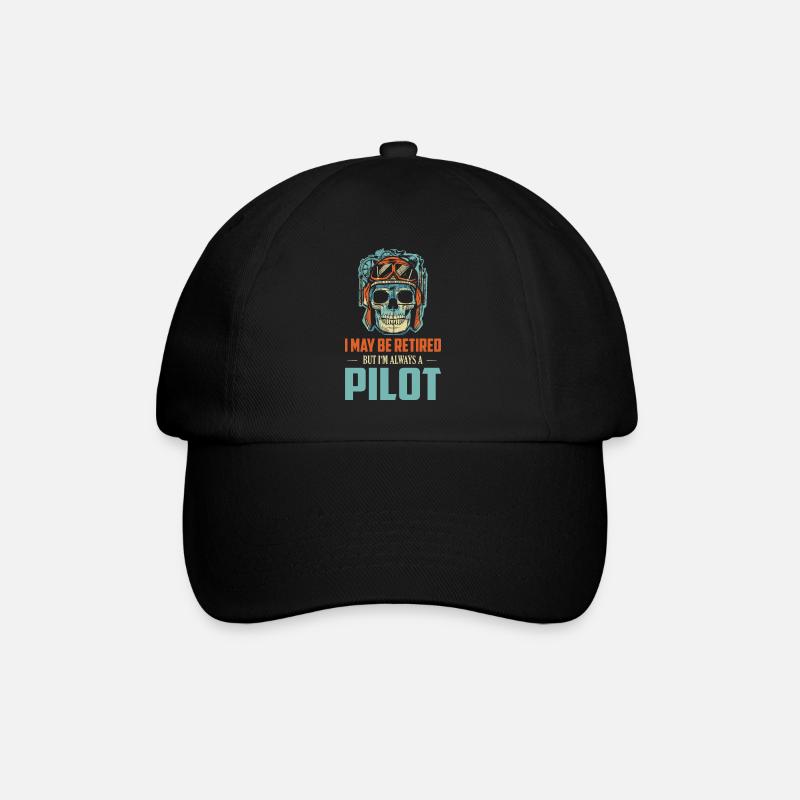 I May Be Retired But I'm Always A Pilot Airline Av - Baseballkappe - Schwarz/Schwarz