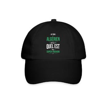 Je suis Algérien - Super-pouvoir - Cadeau Humour - Casquette classique - noir/noir - Devant