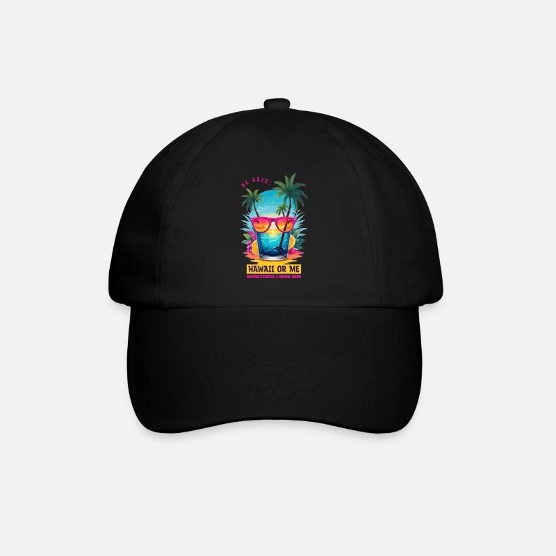 Er sagte: Hawaii oder ich - Baseballkappe - Schwarz/Schwarz