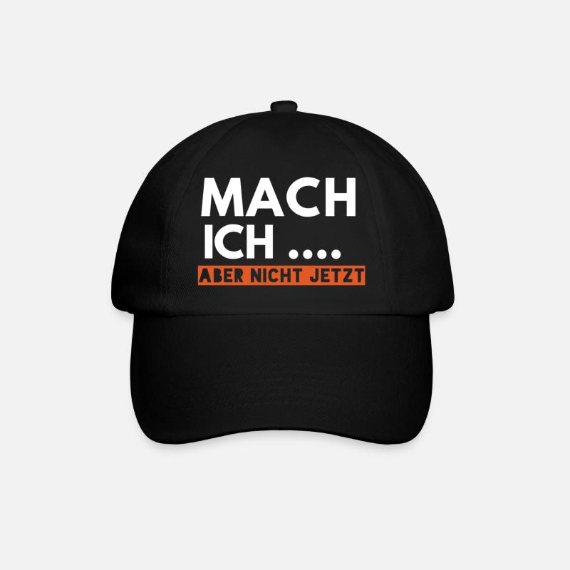 Mach ich aber nicht jetzt - Baseballkappe - Schwarz/Schwarz
