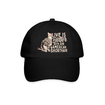Live Is Better With An American Shorthair Cat Owne - Baseballkappe - Schwarz/Schwarz - Vorne