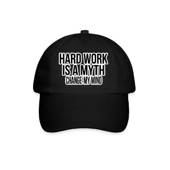 Hard Work Myth – Change My Mind - Baseball Cap - black/black - Front