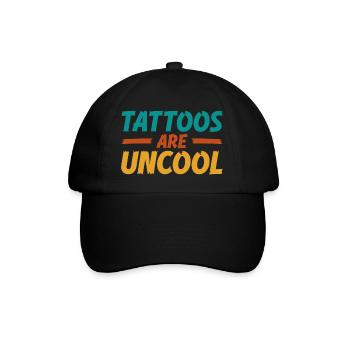 Tattoos Are Not Cool Sarcastic Ink Addict Tattoo - Baseball Cap - black/black - Front