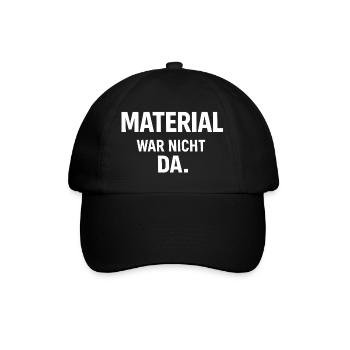 Handwerker - Shirt - Material war nicht da.  - Baseballkappe - Schwarz/Schwarz - Vorne
