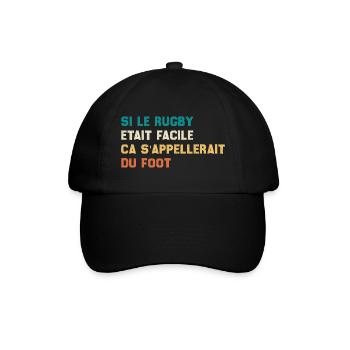Si Le Rugby etait Facile ca s'appellerait du Foot - Casquette classique - noir/noir - Devant