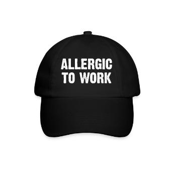 Allergic To Work - Baseball Cap - black/black - Front