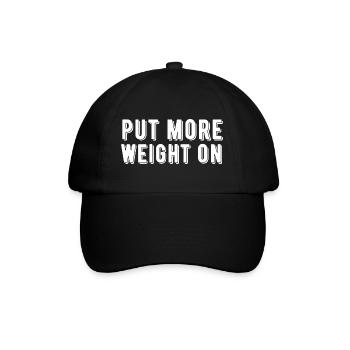 Gym Put More Weight On Workout Weight Training - Baseballkappe - Schwarz/Schwarz - Vorne