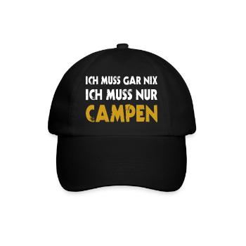 Ich muss garnix nur campen Zelten Camping T-Shirt - Baseballkappe - Schwarz/Schwarz - Vorne