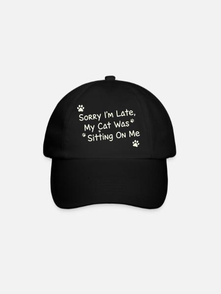 Entschuldigung, dass ich zu spät bin. Meine Katze saß auf mir, lustiges Haustier. - Baseballkappe - Schwarz/Schwarz