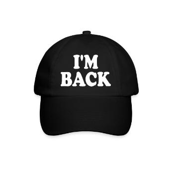 I'm back - Baseball Cap - black/black - Front