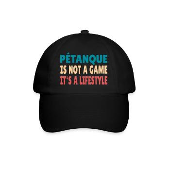 Petanque is not a game it's a Lifestyle Boule - Baseballkappe - Schwarz/Schwarz - Vorne