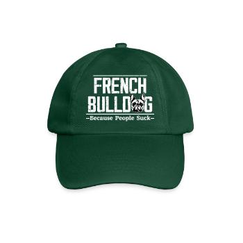 French Bulldog Because People Suck Owner Frenchie - Baseballkappe - Flaschengrün - Vorne
