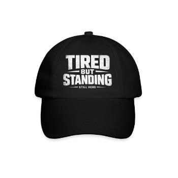 TIRED BUT STANDING – Streetwear - Baseballkappe - Schwarz/Schwarz - Vorne