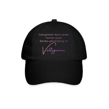 Voltigieren Spruch – Geschenk für Voltigierer - Baseballkappe - Schwarz/Schwarz - Vorne