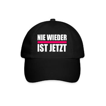 Nie wieder ist jetzt - Baseballkappe - Schwarz/Schwarz - Vorne