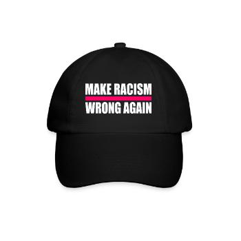 make racism wrong again - Baseball Cap - black/black - Front
