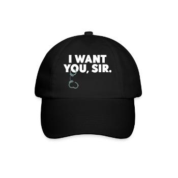BDSM Sub Geschenk SM Outfit Bondage I WANT YOU SIR - Baseballkappe - Schwarz/Schwarz - Vorne