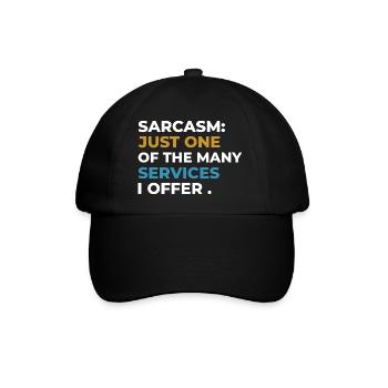 Sarcasm t-shirt design, Humorous t-shirt design - Baseball Cap - black/black - Front
