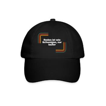 Reden ist wie Schweigen, nur lauter | Shirt - Baseballkappe - Schwarz/Schwarz - Vorne