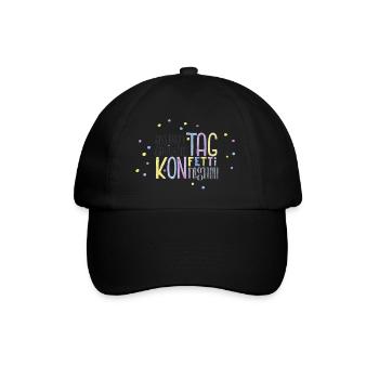 Lass jeden Tag ein bisschen Konfetti regnen - Baseballkappe - Schwarz/Schwarz - Vorne