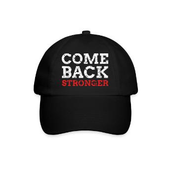 Come Back Stronger - Baseball Cap - black/black - Front