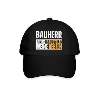 Bauherr. Meine Baustelle. Meine Regeln. Bau-Spruch - Baseballkappe - Schwarz/Schwarz - Vorne