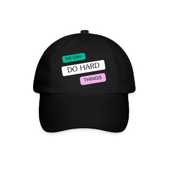 We can do hard things - Baseball Cap - black/black - Front