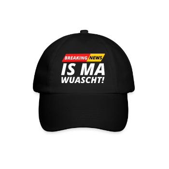 Is ma wuascht! Dialektspruch für "ist mir egal!" - Baseballkappe - Schwarz/Schwarz - Vorne