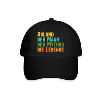 Roland der Mythos die Legende Vorname Roland - Baseballkappe - Schwarz/Schwarz - Vorne
